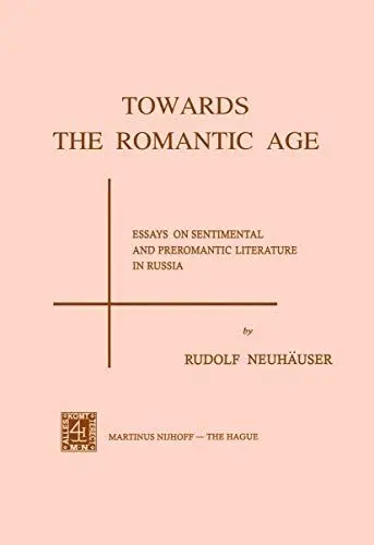 Produktbild: Towards the Romantic Age: Essays on Sentimental and Preromantic Literature in Russia