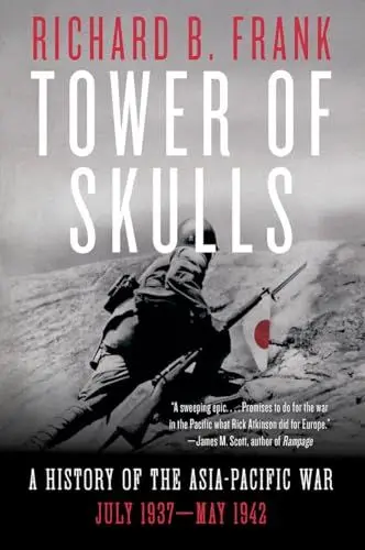 Produktbild: Tower of Skulls: A History of the Asia-Pacific War: July 1937-May 1942