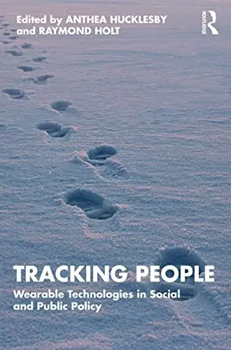 Produktbild: Tracking People: Wearable Technologies in Social and Public Policy