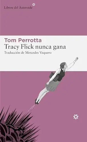 Produktbild: Tracy Flick nunca gana (Libros del Asteroide, Band 296)