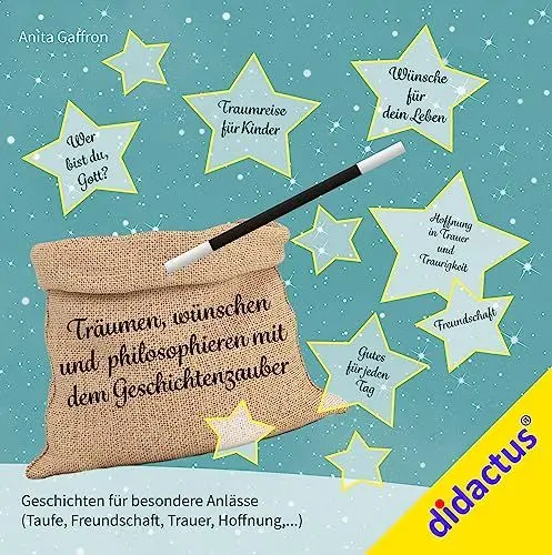 Produktbild: Träumen, wünschen und philosophieren mit dem Geschichtenzauber: Geschichten für besondere Anlässe (Taufe, Freundschaft, Trauer, Hoffnung,...)
