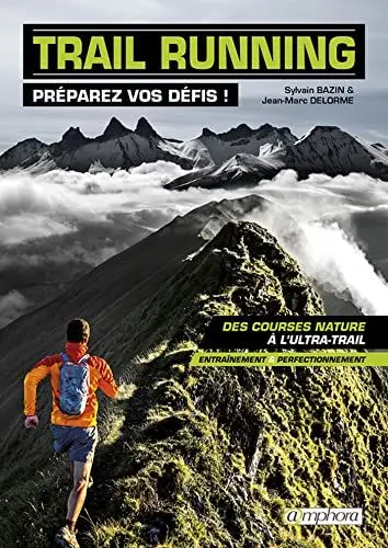 Produktbild: Trail running - Préparez vos défis !: Des courses nature à l'ultra-trail : entraînement et perfectionnement