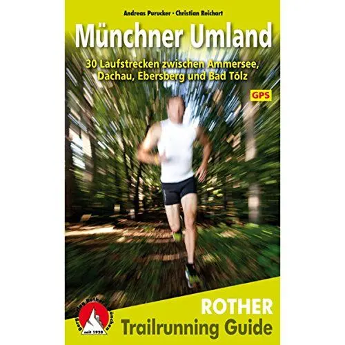 Produktbild: Trailrunning Guide Münchner Umland: 30 Laufstrecken zwischen Ammersee, Dachau, Ebersberg und Bad Tölz. Mit GPS-Daten