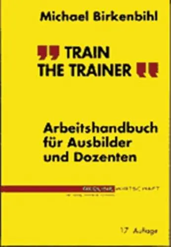 Produktbild: Train the Trainer: Arbeitshandbuch für Ausbilder und Dozenten (mi-Fachverlag bei Redline)