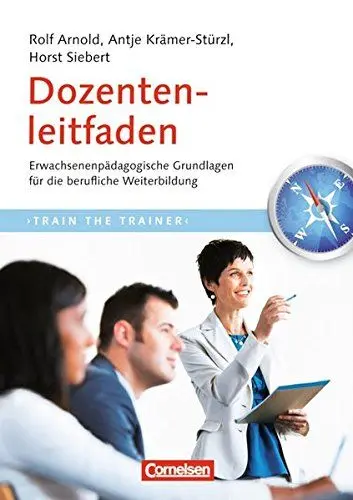 Produktbild: Trainerkompetenz: Dozentenleitfaden (2. Auflage): Erwachsenenpädagogische Grundlagen für die berufliche Weiterbildung