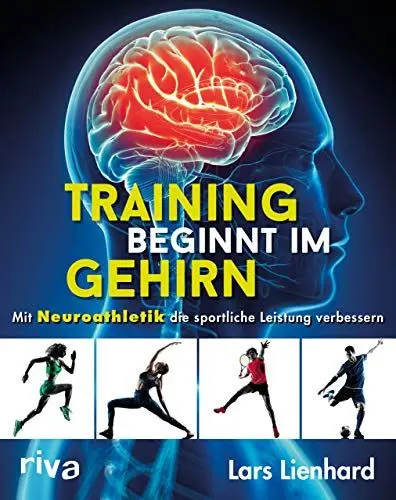 Produktbild: Training beginnt im Gehirn: Mit Neuroathletik die sportliche Leistung verbessern