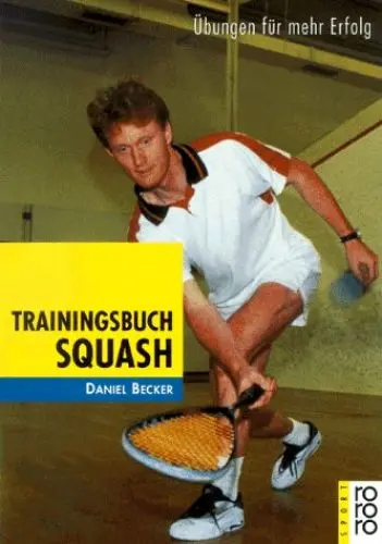 Produktbild: Trainingsbuch Squash: Übungen für mehr Erfolg (rororo sachbuch - sport)