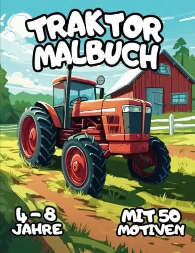 Produktbild: Traktor Malbuch: für Kinder ab 4 Jahren - 50 Traktoren Motive zum Ausmalen - Traktor Buch für Jungen und Mädchen