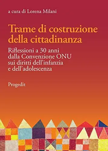 Produktbild: Trame di costruzione della cittadinanza. Riflessioni a 30 anni dalla Convenzione ONU sui diritti dell'infanzia e dell'adolescenza