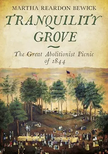 Produktbild: Tranquility Grove: The Great Abolitionist Picnic of 1844 (Hingham Historical Commission Project)
