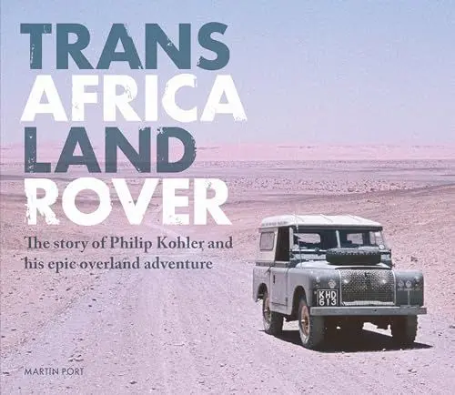 Produktbild: Trans africa Land Rover: The Story of Philip Kohler and His Epic Overland Adventure