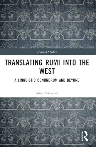 Produktbild: Translating Rumi into the West: A Linguistic Conundrum and Beyond (Iranian Studies)