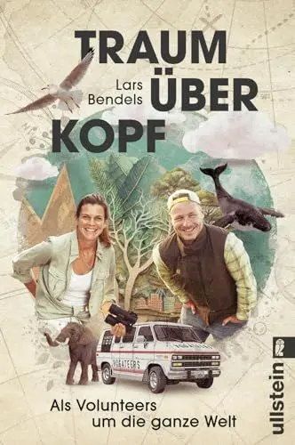 Produktbild: Traum über Kopf: Als Volunteers um die ganze Welt | Ab ins Abenteuer, mit einer inspirierenden Reise