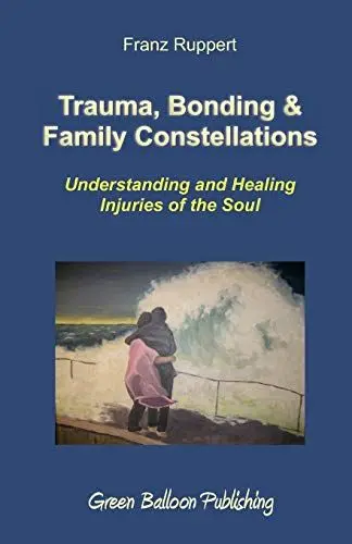 Produktbild: Trauma, Bonding & Family Constellations