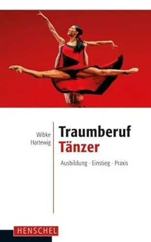 Produktbild: Traumberuf Tänzer: Ausbildung, Einstieg, Praxis