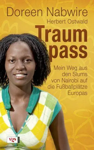 Produktbild: Traumpass: Mein Weg aus den Slums von Nairobi auf die Fußballplätze Europas