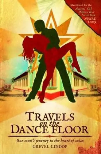 Produktbild: Travels on the Dance Floor: One Man's Journey Into the Heart of Salsa: One Man's Journey to the Heart of Salsa