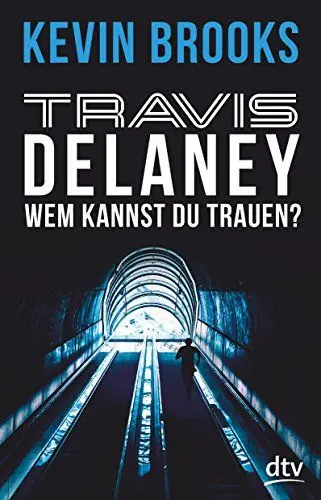 Produktbild: Travis Delaney - Wem kannst du trauen?: Roman (Die Travis-Delaney-Reihe, Band 2)