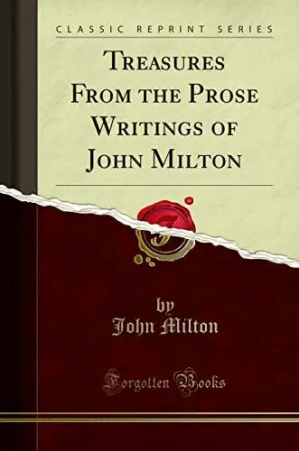 Produktbild: Treasures From the Prose Writings of John Milton (Classic Reprint)