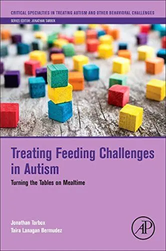 Produktbild: Treating Feeding Challenges in Autism: Turning the Tables on Mealtime (Critical Specialties in Treating Autism and other Behavioral Challenges)