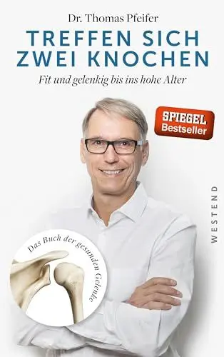 Produktbild: Treffen sich zwei Knochen: Fit und gelenkig bis ins hohe Alter. Das Buch der gesunden Gelenke