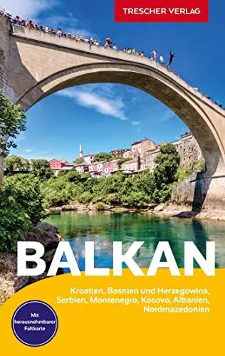 Produktbild: TRESCHER Reiseführer Balkan: Kroatien, Bosnien und Herzegowina, Serbien, Montenegro, Kosovo, Albanien, Nordmazedonien - Mit herausnehmbarer Faltkarte 1 : 1.350.000