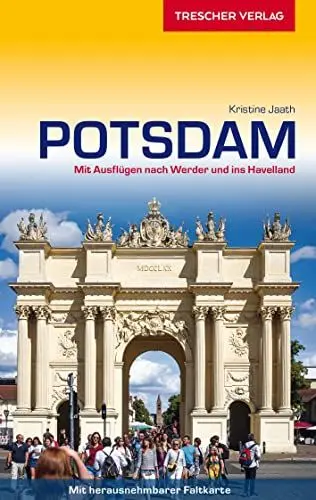 Produktbild: TRESCHER Reiseführer Potsdam: Mit Ausflügen nach Werder und ins Havelland - Herausnehmbarer Stadtplan 1 : 17.500