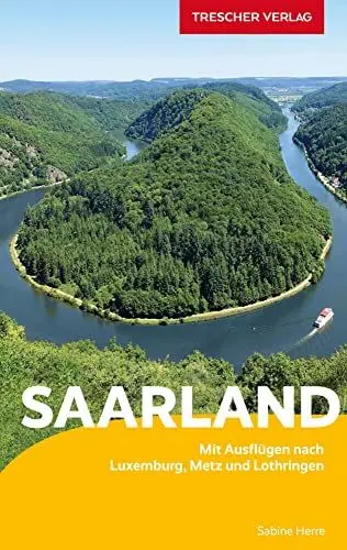 Produktbild: TRESCHER Reiseführer Saarland: Mit Ausflügen nach Luxemburg, Metz und Lothringen