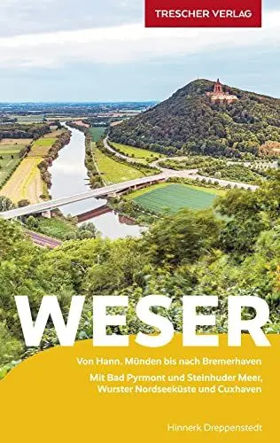 Produktbild: TRESCHER Reiseführer Weser: Von Hann. Münden bis nach Bremerhaven. Mit Bad Pyrmont und Steinhuder Meer, Wurster Nordseeküste und Cuxhaven