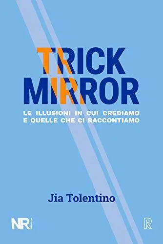 Produktbild: Trick Mirror: Le illusioni in cui crediamo e quelle che ci raccontiamo (Real(ize))