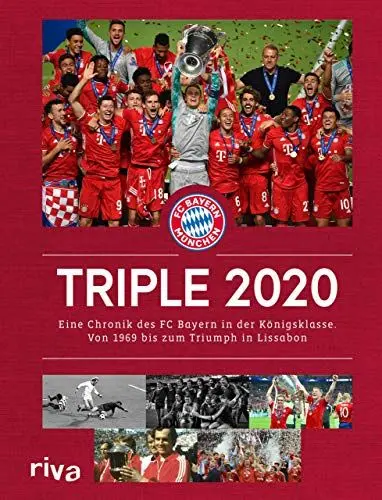 Produktbild: Triple 2020: Eine Chronik des FC Bayern in der Königsklasse. Von 1969 bis zum Triumph in Lissabon