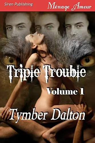 Produktbild: Triple Trouble, Volume 1 (Trouble Comes in Threes, Storm Warning) (Siren Menage Amour)