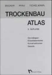 Produktbild: Trockenbau Atlas: Teil I - Grundlagen, Einsatzbereiche, Konstruktionen, Details
