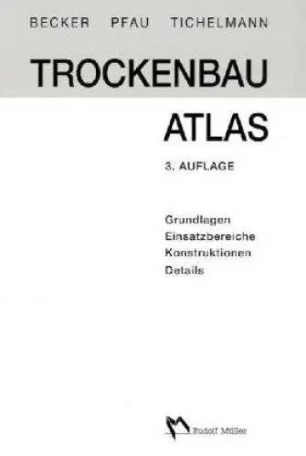 Produktbild: Trockenbau Atlas – Teil I: Grundlagen, Einsatzbereiche, Konstruktionen, Details (Broschierte Studienausgabe)