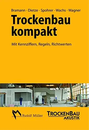 Produktbild: Trockenbau kompakt: Mit Kennziffern, Regeln, Richtwerten.
