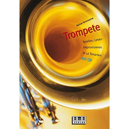 Produktbild: Trompete: Spielen, Lesen, Improvisieren in 12 Tonarten
