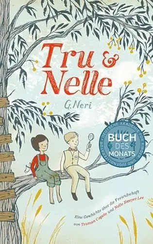 Produktbild: Tru & Nelle: Eine Geschichte über die Freundschaft von Truman Capote und Nelle Harper Lee