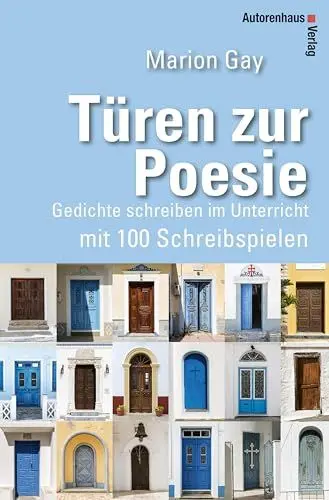 Produktbild: Türen zur Poesie: Gedichte schreiben im Unterricht mit 100 Schreibspielen