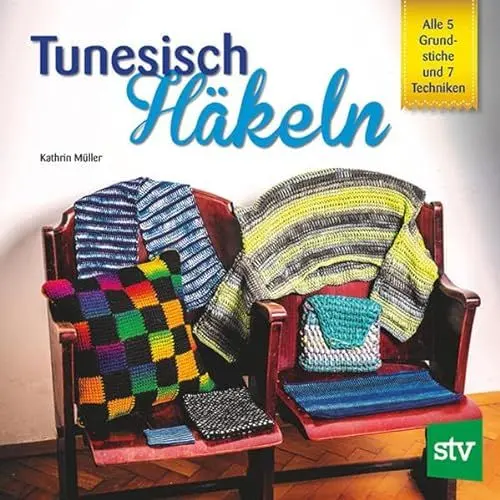 Produktbild: Tunesisch Häkeln: Alle 5 Grundstiche und 7 Techniken