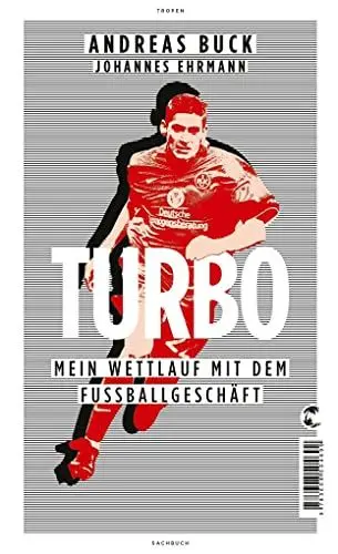 Produktbild: Turbo: Mein Wettlauf mit dem Fußballgeschäft