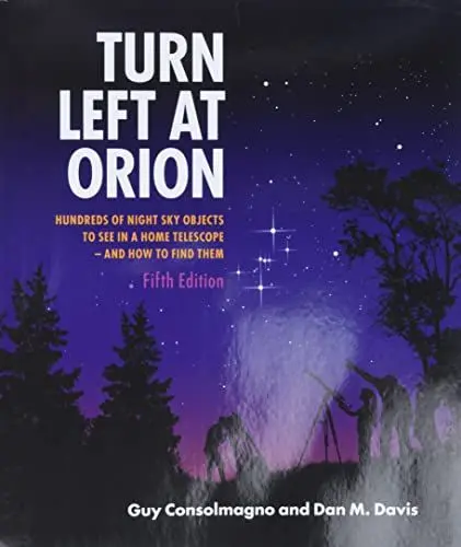 Produktbild: Turn Left at Orion: Hundreds of Night Sky Objects to See in a Home Telescope - and How to Find Them