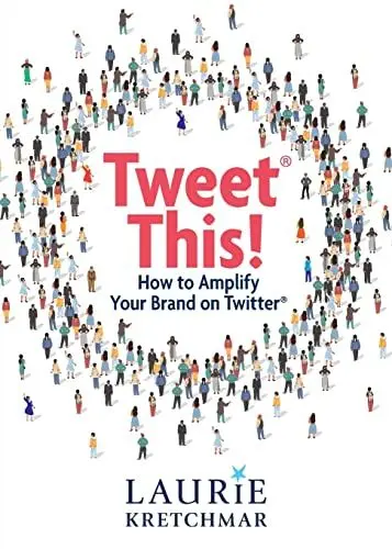 Produktbild: Tweet This!: How to Amplify Your Brand on Twitter