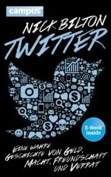 Produktbild: Twitter: Eine wahre Geschichte von Geld, Macht, Freundschaft und Verrat, plus E-Book inside (ePub, mobi oder pdf)