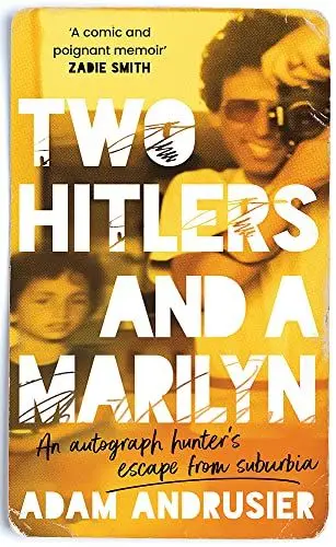 Produktbild: Two Hitlers and a Marilyn: An autograph hunter’s escape from suburbia