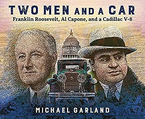 Produktbild: Two Men and a Car: Franklin Roosevelt, Al Capone, and a Cadillac V-8