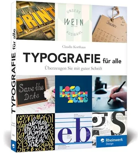 Produktbild: Typografie für alle: Überzeugen Sie mit guter Schrift – das ideale Buch für den Einstieg