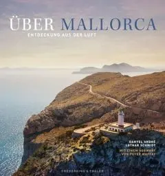 Produktbild: Über Mallorca: Entdeckung aus der Luft: Entdeckung aus der Luft. Mit einem Vorwort von Peter Maffay