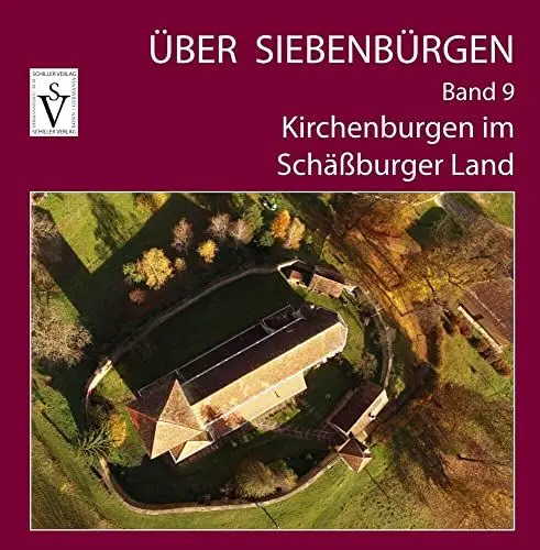 Produktbild: Über Siebenbürgen - Band 9: Kirchenburgen im Schäßburger Land (Über Siebenbürgen: Bildbände mit Luftaufnahmen der Kirchenburgen)