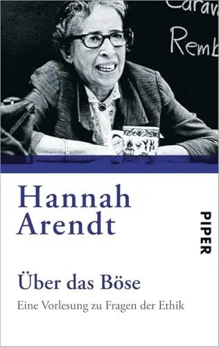Produktbild: Über das Böse: Eine Vorlesung zu Fragen der Ethik | Aus dem Nachlaß herausgegeben von Jerome Kohn. Nachwort von Franziska Augstein