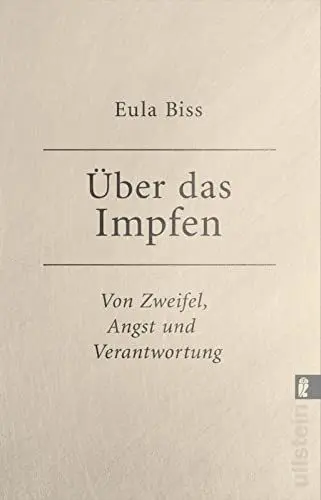 Produktbild: Über das Impfen: Von Zweifel, Angst und Verantwortung | Eine Streitschrift zur aktuellen Impfdebatte